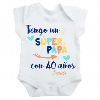 Body personalizado "Tengo un super papá con 40 años"