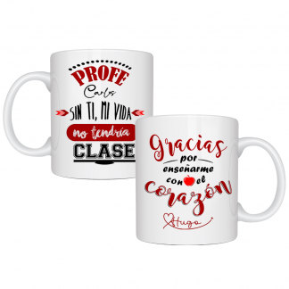 Taza personalizada "Profe sin ti, mi vida no tendría clase"
