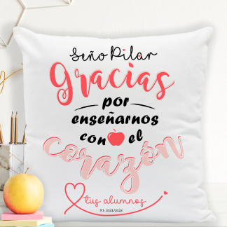 Cojín personalizado para profes "Gracias por enseñarnos con el corazón"