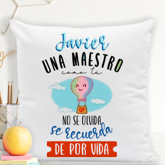 Cojín personalizado "Un maestro como tú no se olvida"