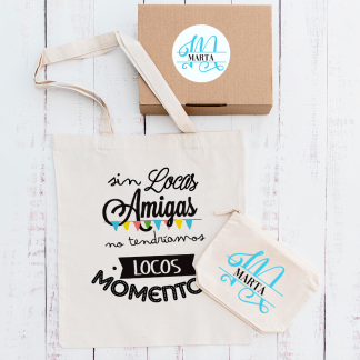 Tote Bag + Neceser "Sin locas amigas no tendríamos locos momentos"