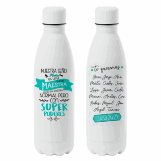 Botella personalizada "nuestra seño es como una maestra normal, pero con super poderes"