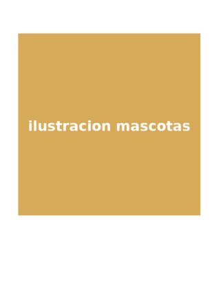 ILUSTRACIONES MASCOTAS